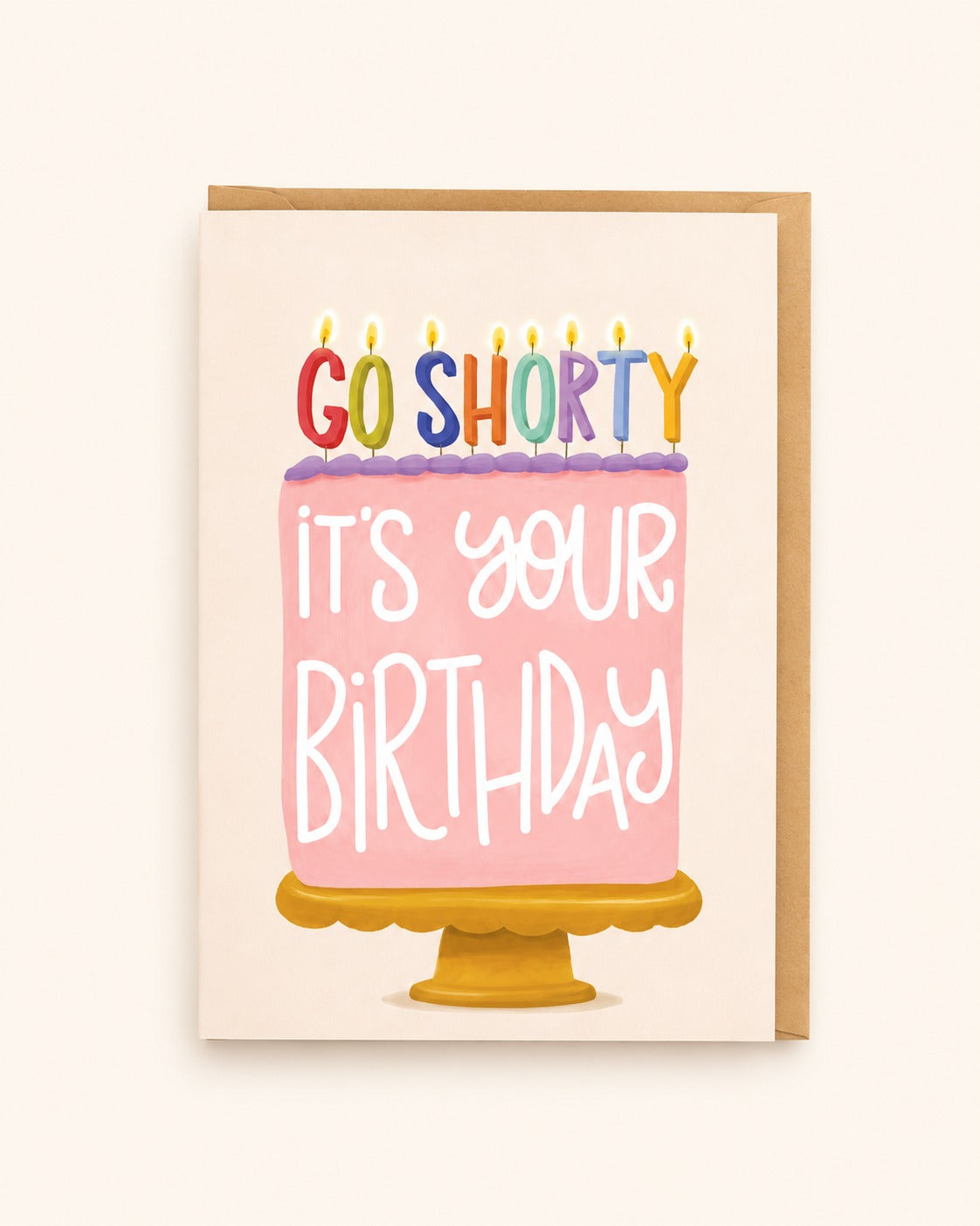 Go shorty its your birthday